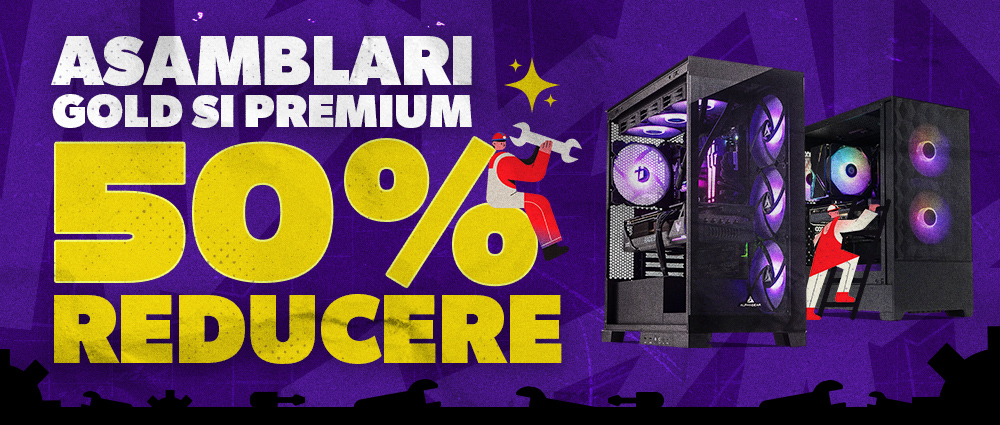 -50% asamblare Gold & Premium. Alege sa economisesti!